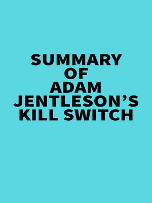 cover image of Summary of Adam Jentleson's Kill Switch